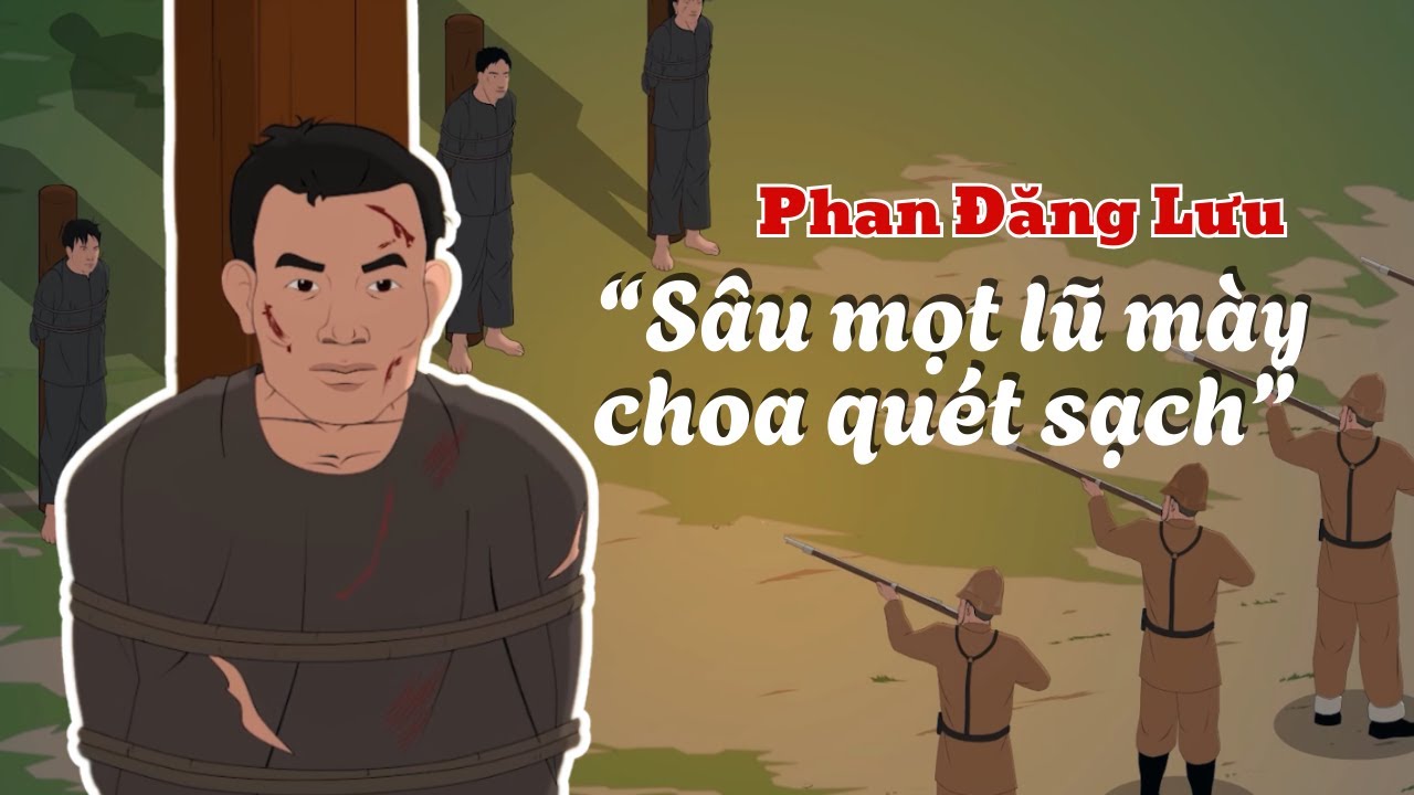 Phan Đăng Lưu - Tù đày tôi luyện, tung hoành trên trường văn trận bút | Hoạt hình lịch sử