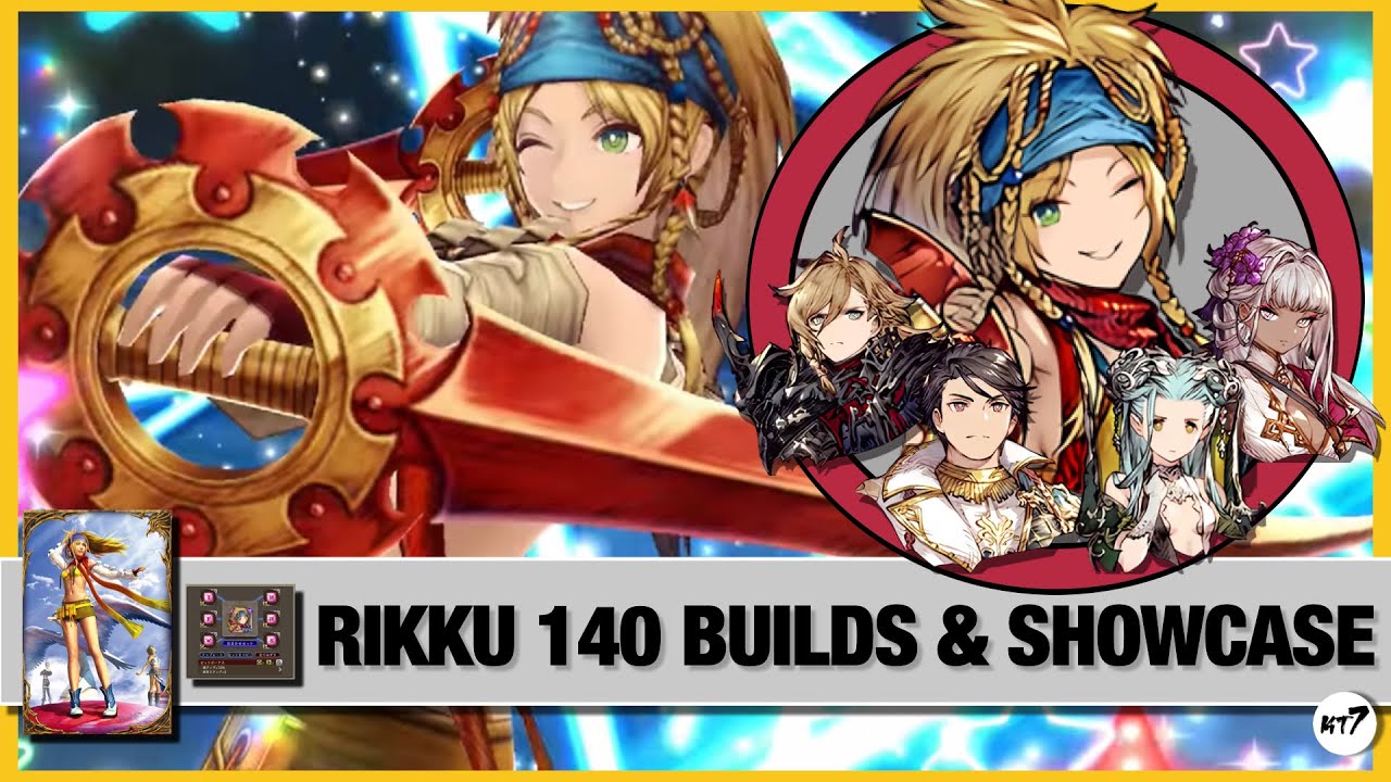 Rikku FF10-2 140 builds· showcase & Gullwings' Merry Maker VC - WOTV x FF10-2