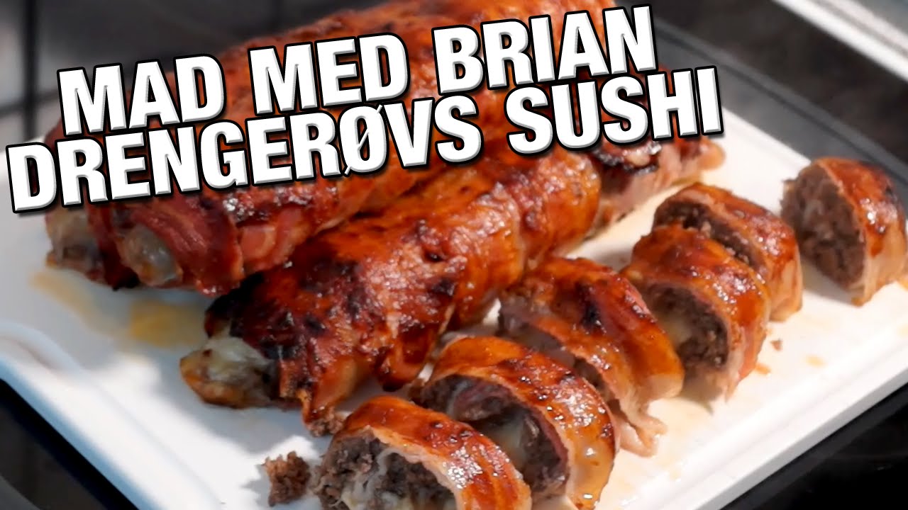 MAD MED BRIAN - DRENGERØVS SUSHI!