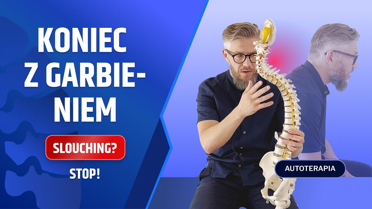 GARBIENIE SIĘ - PROSTE, SKUTECZNE ĆWICZENIE BUDUJĄCE ŚWIADOMOŚĆ - dr n. med. Marcin Wytrążek