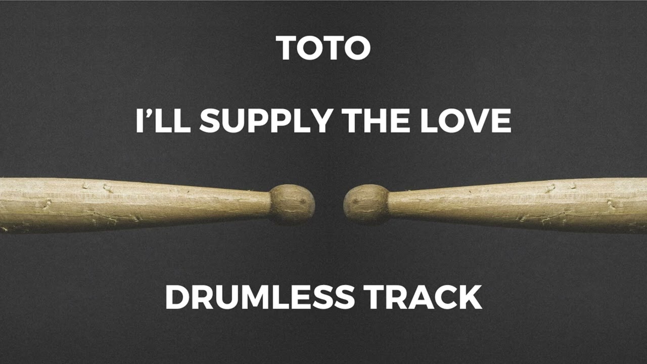 Toto - I'll Supply the Love (drumless)