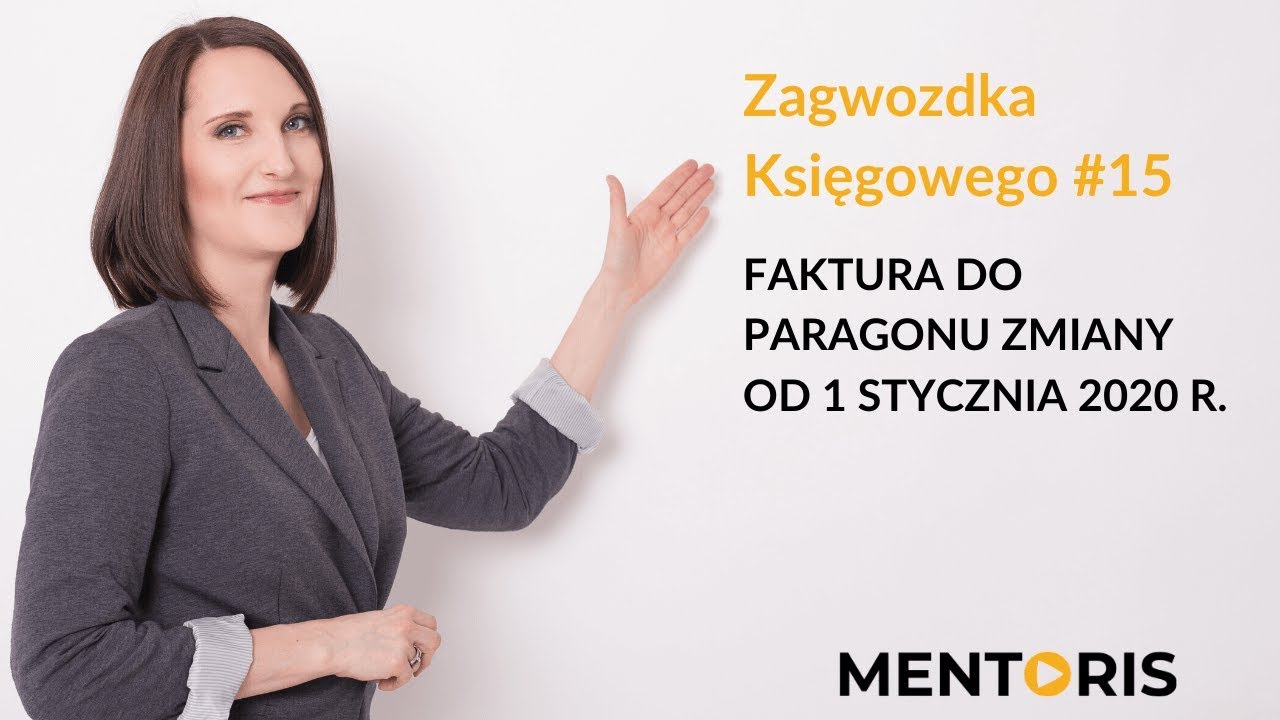 Faktura do paragonu zmiany od 1 stycznia 2020 r.  | Zagwozdka Księgowego #15
