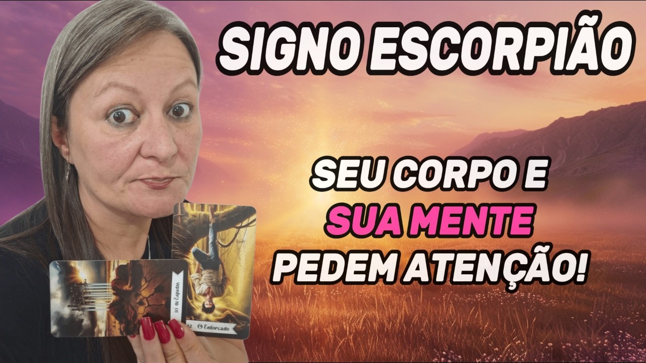 ♏ ESCORPIÃO – ⚠️ ALERTA IMPORTANTE! CUIDE DA SUA SAÚDE FÍSICA E MENTAL AGORA! ✨