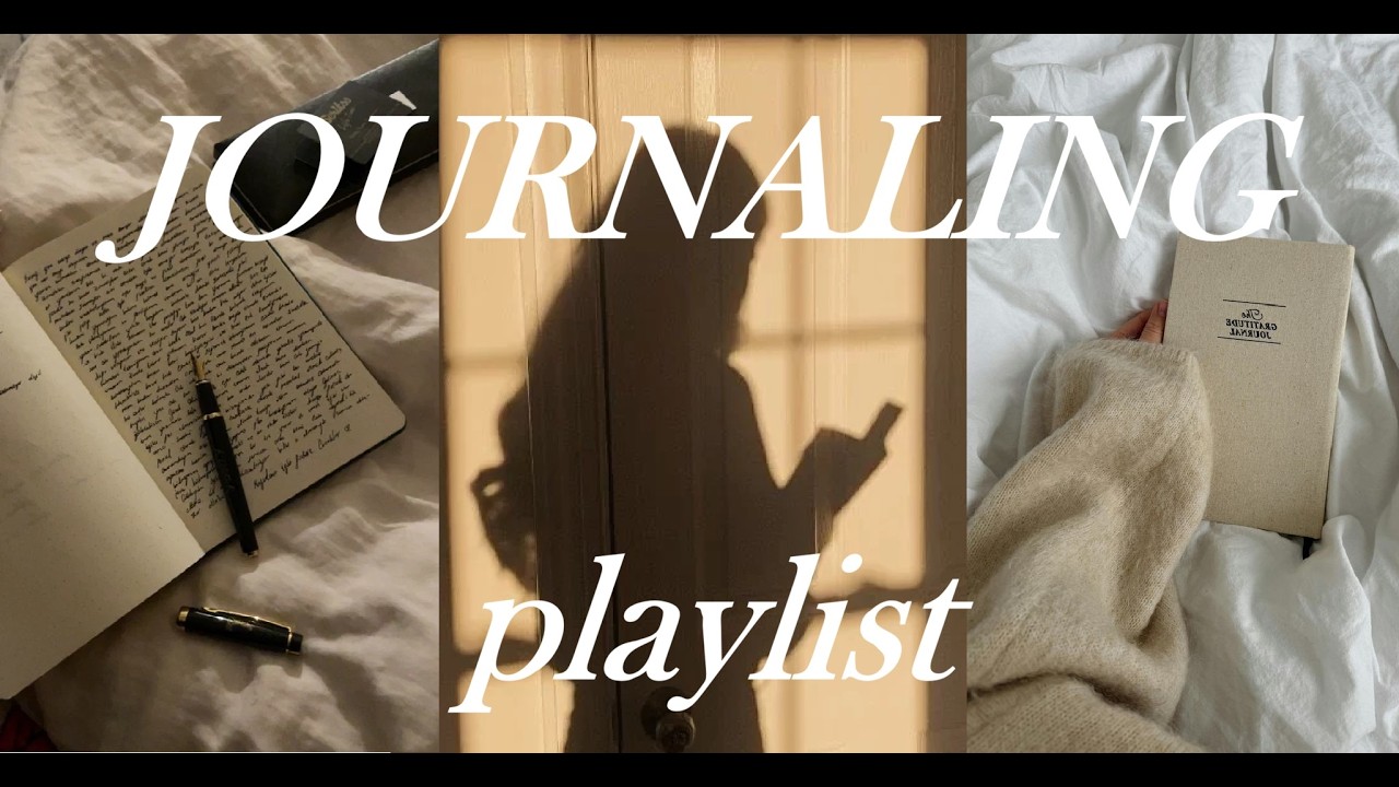 MUSIC FOR JOURNALING ♬📓🎧
