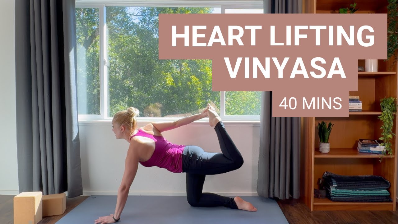 Heart Lifting Vinyasa - 40 mins