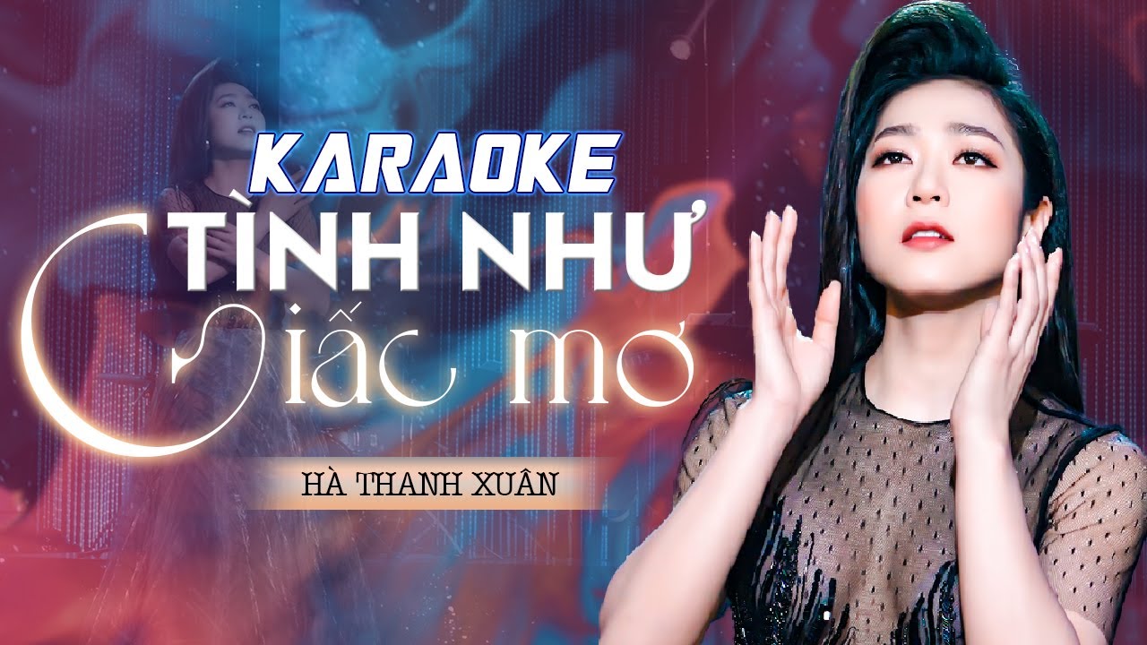 Karaoke TÌNH NHƯ GIẤC MƠ - Tone Nữ Beat Chuẩn | Hà Thanh Xuân