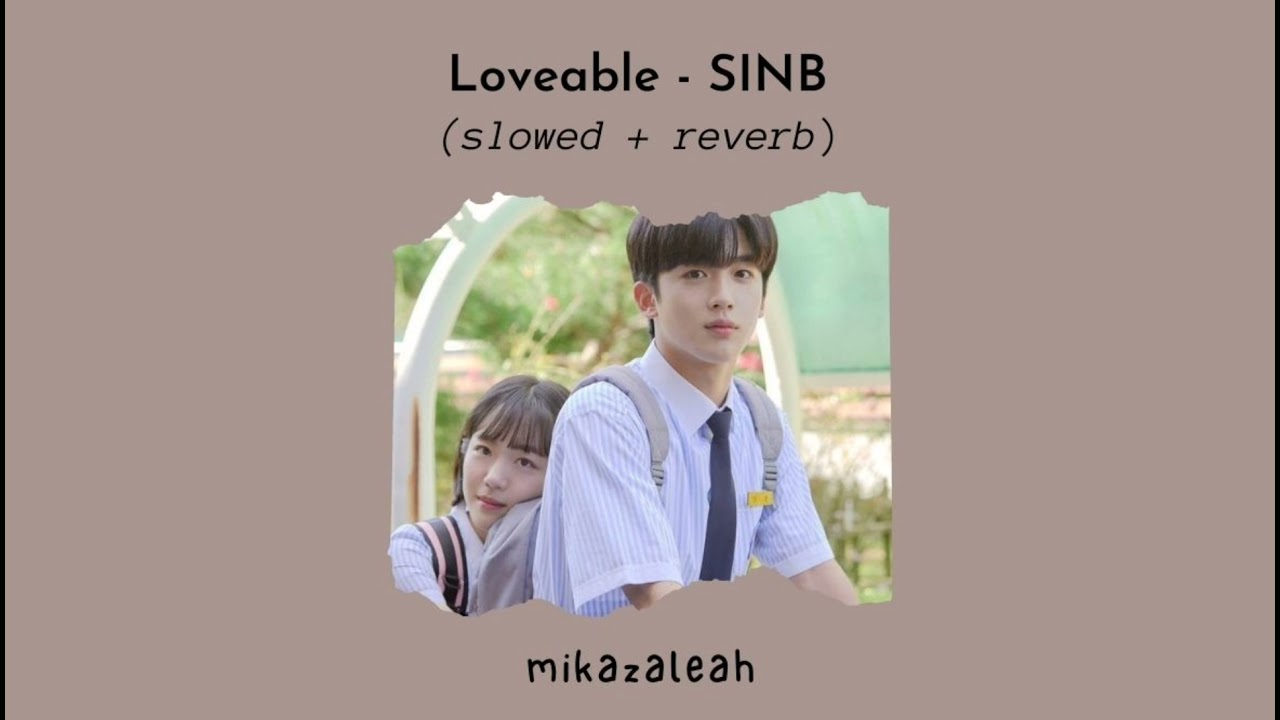 sinb - loveable (slowed & reverb)