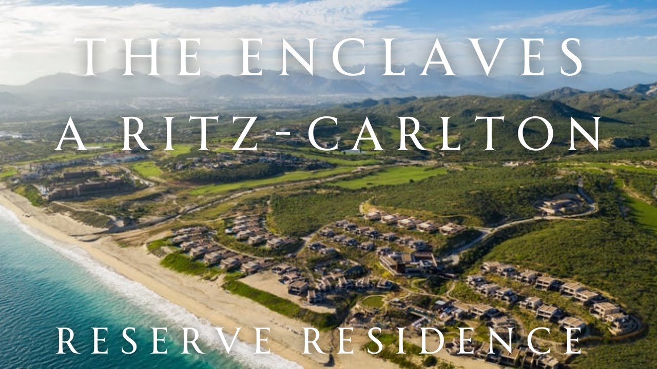 Luxury Redefined: The Enclaves, Ritz-Carlton Reserve Residences | Cabo's Unspoiled Paradise México.