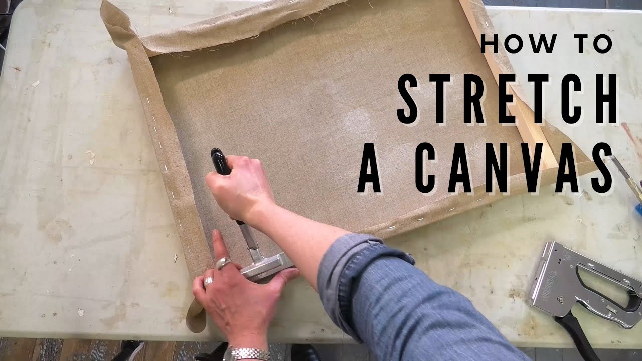 How to Stretch a Canvas (Cotton or Linen)
