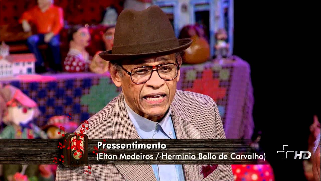 Pressentimento - Elton Medeiros - Sr.  Brasil 01/09/2011