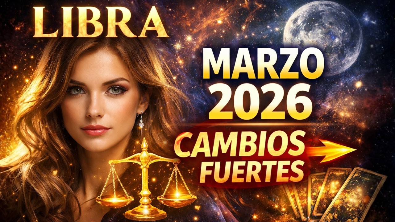 LIBRA ♎ MARZO 2026 | Horóscopo y Predicciones que Cambian Tu Camino