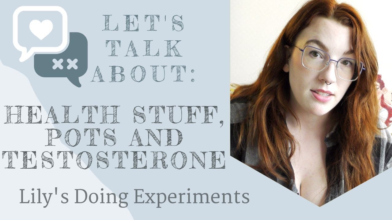 Let's Talk About : Microdosing T (again), POTS and Body Experiments