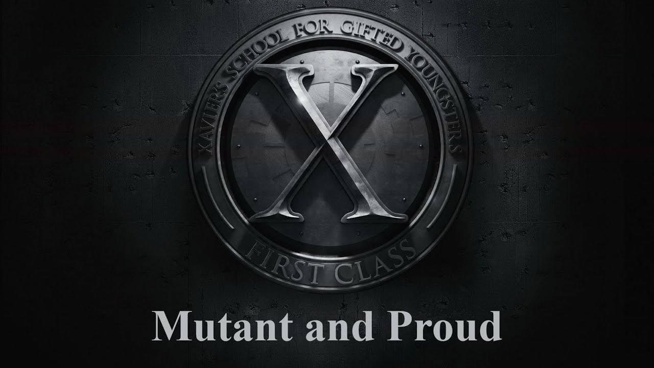 Mutant and Proud