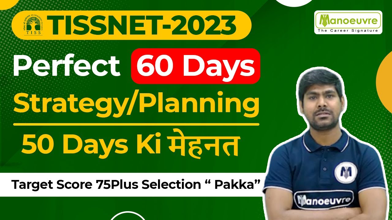 TISSNET - 2023 | Perfect 60 Days Planning/Strategy | 50 Days ki मेहनत | Must Watch