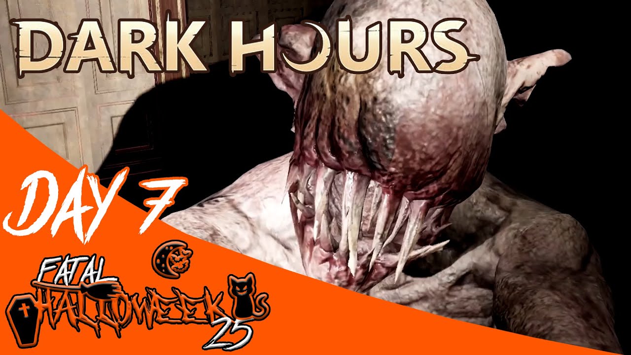 Day 7: Dark Hours | Fatal Halloweek 2025