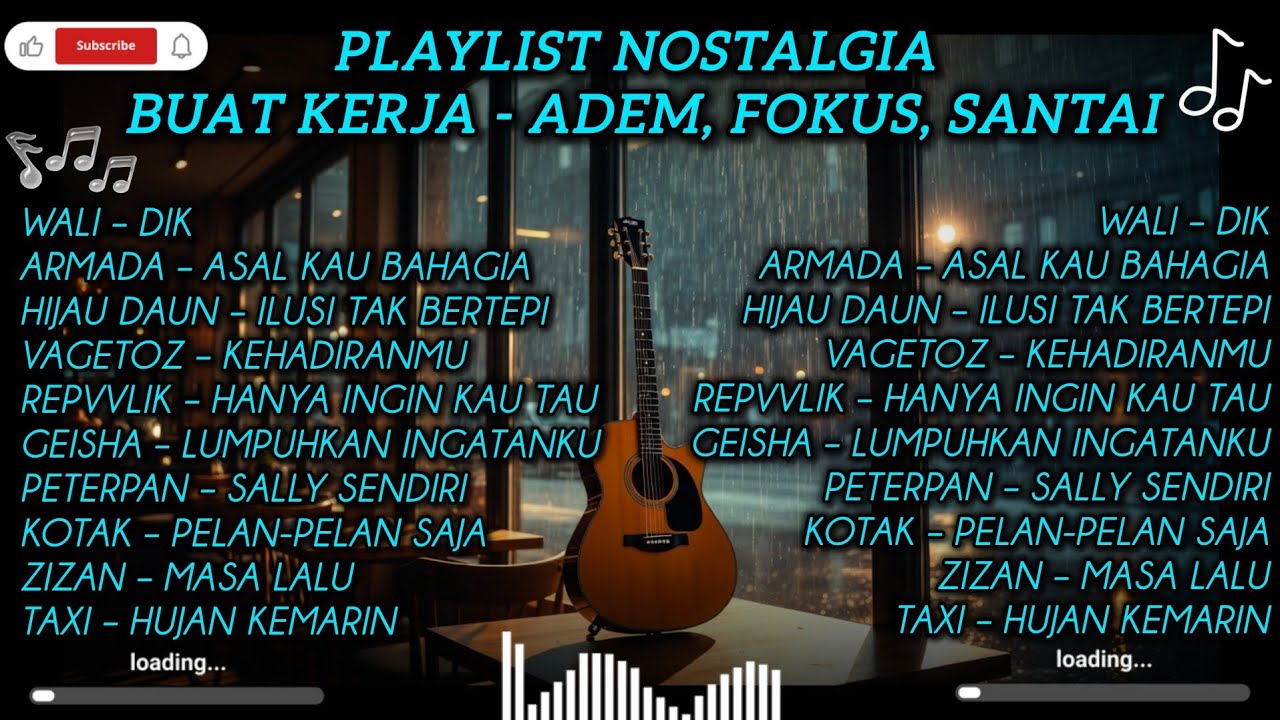 PLAYLIST NOSTALGIA BUAT KERJA - ADEM, FOKUS, SANTAI