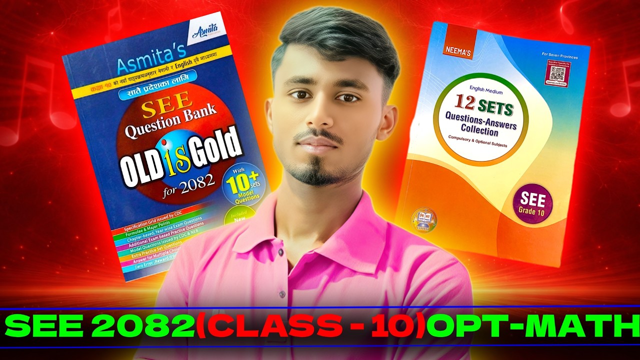 SEE 2082 Optional Math | Easy Explanation + VVI Questions