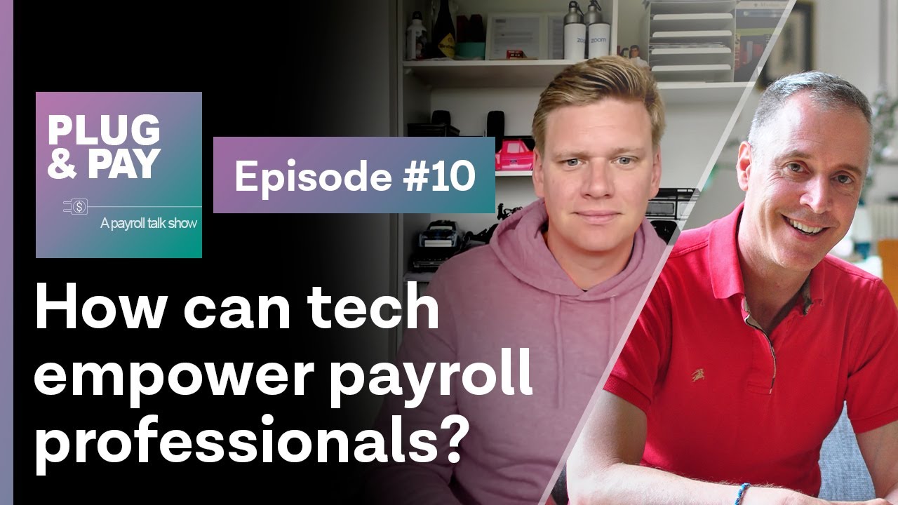 Plug And Pay - Ep. 10 w/ guest host Max van der Klis: How can tech empower payroll professionals?