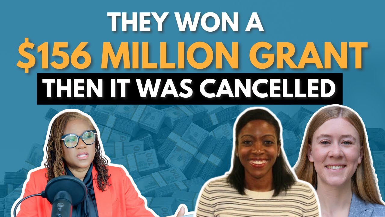 Ep 13: They Won A $156 Million Grant. Then It Was Canceled: Here’s the Inside Story
