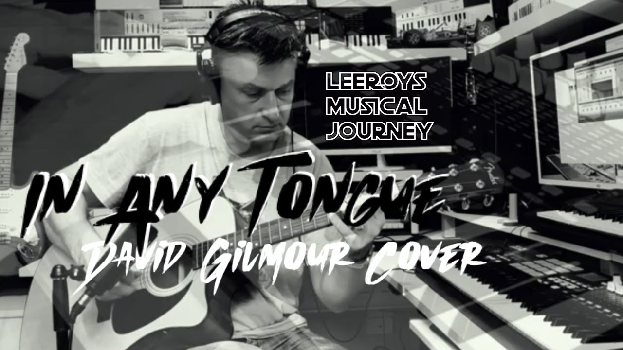 In Any Tongue - David Gilmour Cover Song