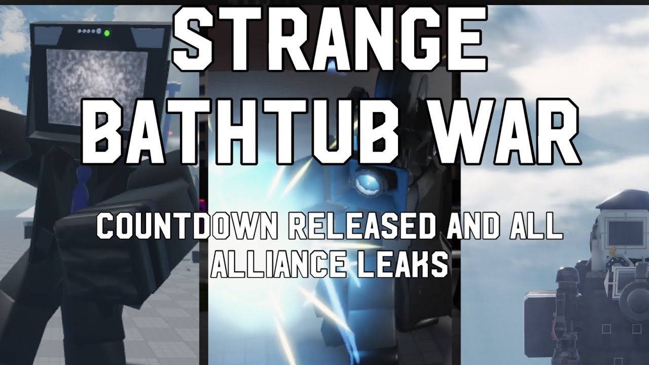 Countdown Released + All Alliance Leaks in this Video! | Strange Bathtub War Leaks
