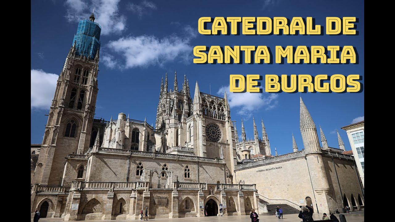 Cathedral of Santa Maria of Burgos - Highlights