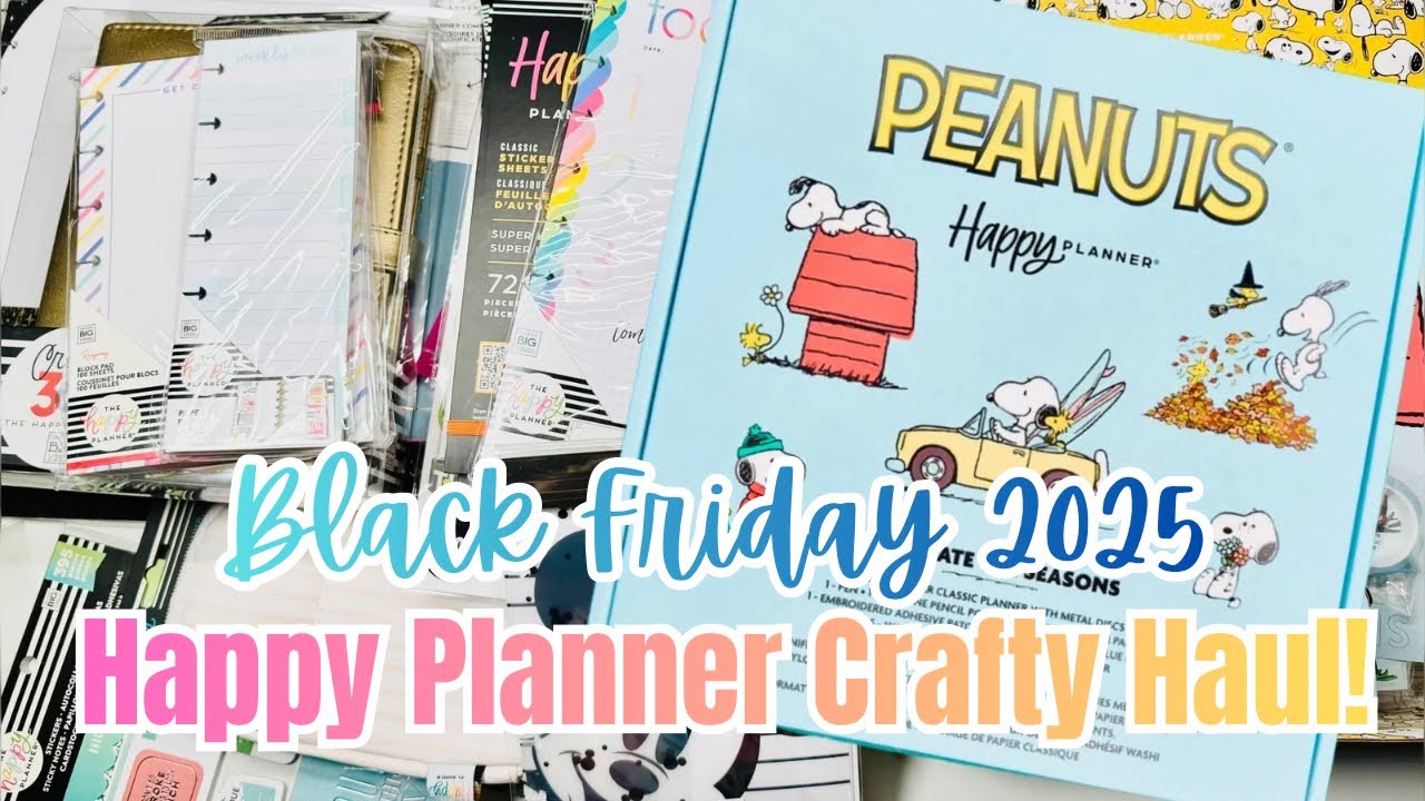 Чёрная пятница 2025 | Покупки в Happy Planner + Распаковка подарочной коробки PEANUTS Collabor! С...