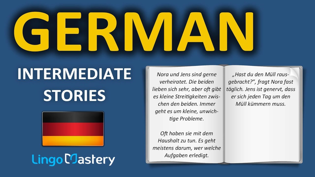 Learn German By Reading In German - Intermediate German Stories