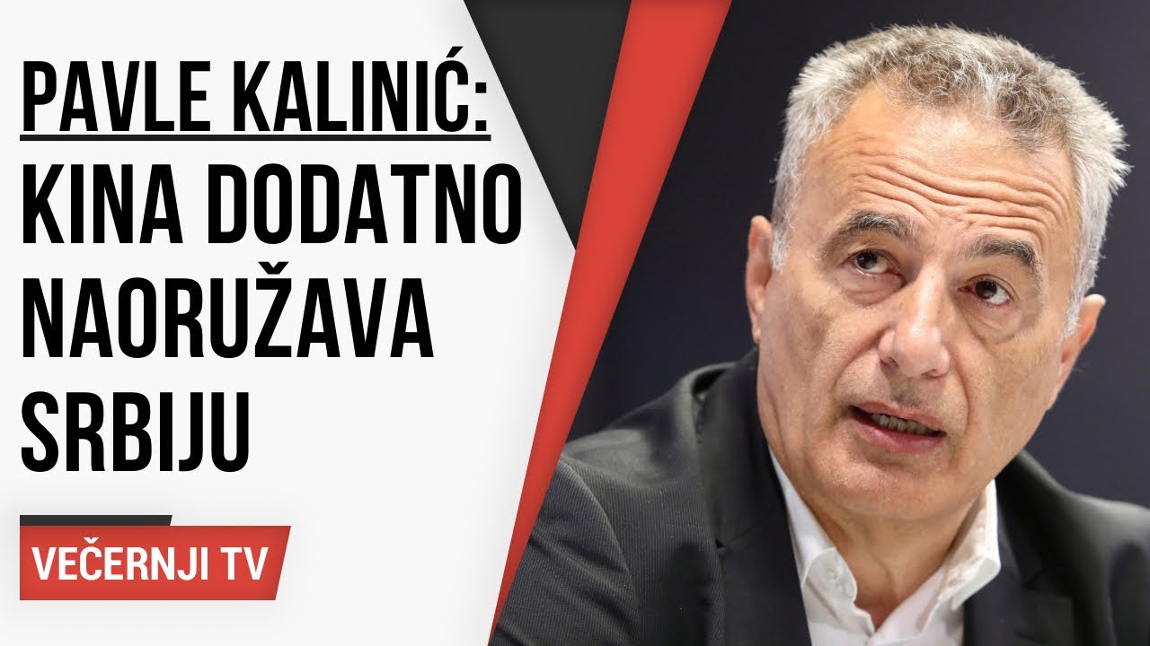 Pavle Kalinić: Kina dodatno naoružava Srbiju, u pitanju je i Kosovo