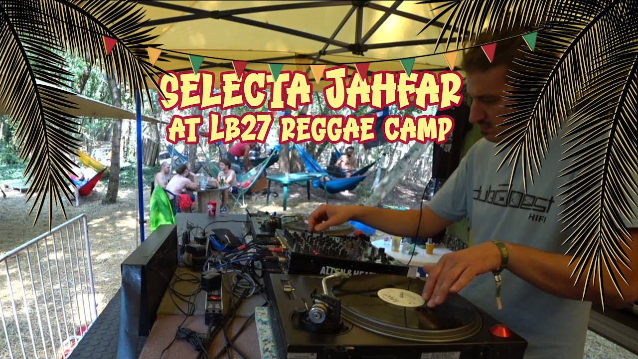 Selecta Jahfar at LB27 Reggae Camp, DubYard in 2024