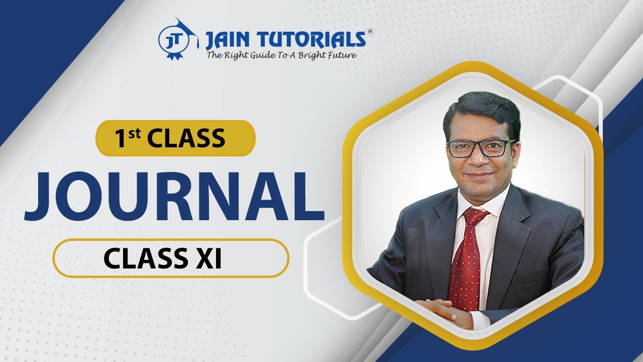 Class - XI Journal | Class -1 | Gautam Dugar | Jain Tutorials