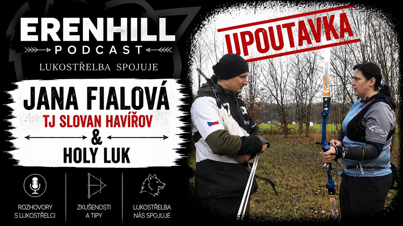 Ukázka | Erenhill Podcast – Lukostřelba spojuje | Jana Fialová & Erenhill | Holý luk
