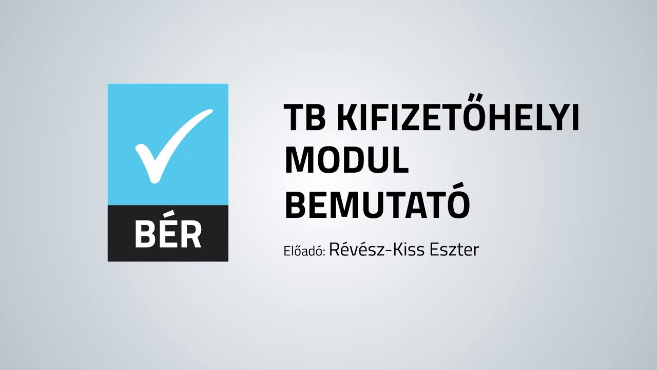 BÉR - TB kifizetőhelyi modul bemutató 2025 (Révész-Kiss Eszterrel)