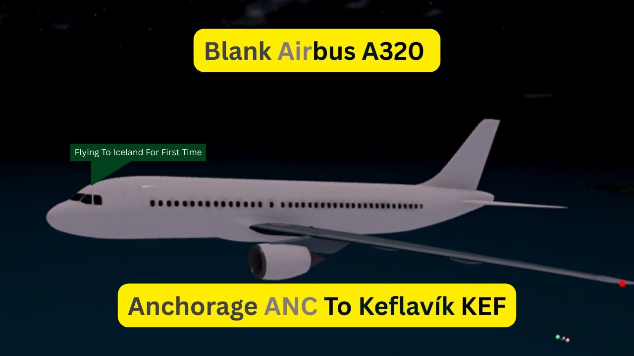 I'm Back From Pilot After 273 Days Blank Airbus A320 Anchorage ANC To Keflavik KEF