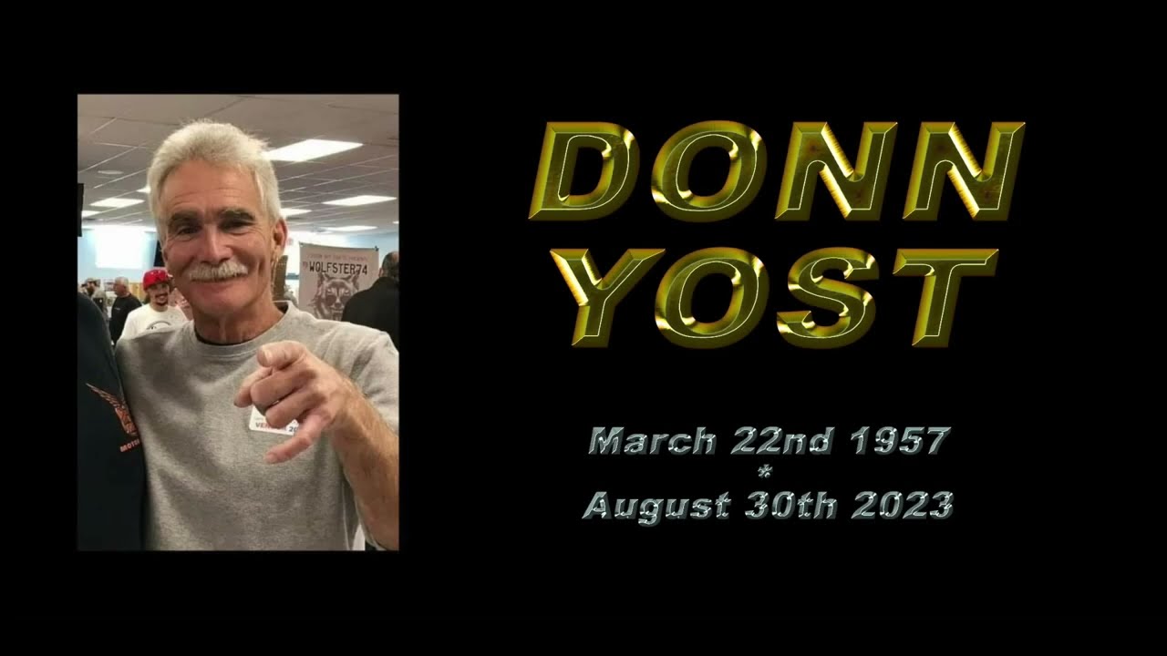 Tribute to Donn Yost - Rest in Peace, My Friend.