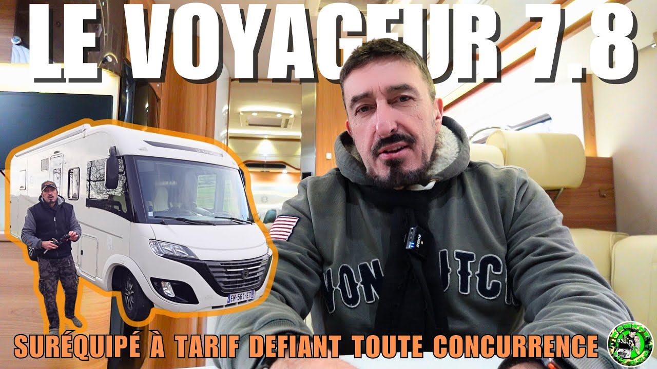 Prix Choc pour Ce Camping-Car Le Voyageur Suréquipé : Saisissez Cette Occasion Unique !