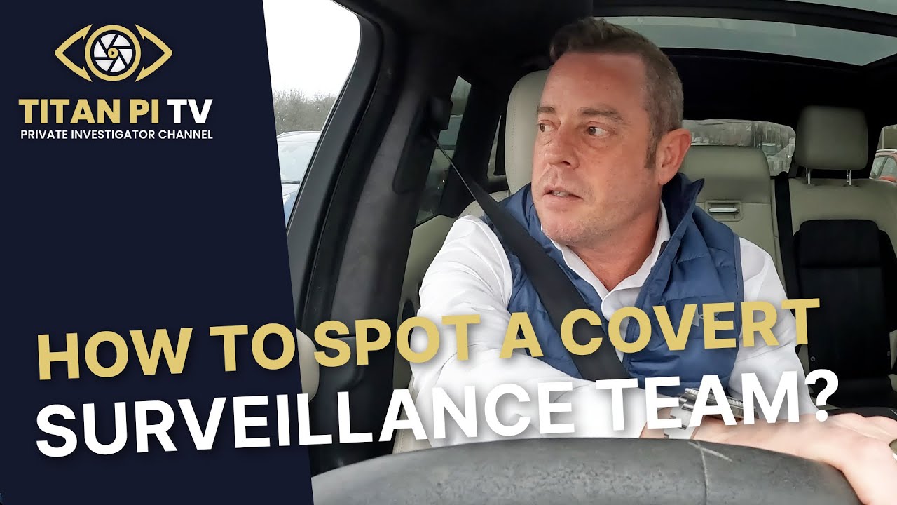 How to Spot a Covert Surveillance Team?