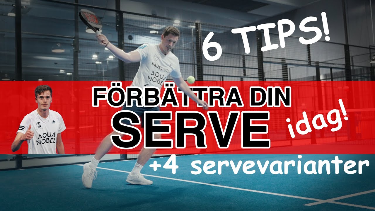 Undvik dessa misstag - 6 steg till en b&auml;ttre serve