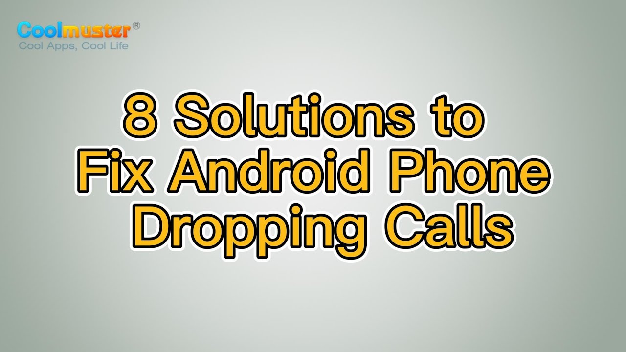 Android Phone Dropping Calls Fix: Top 8 Quick Solutions