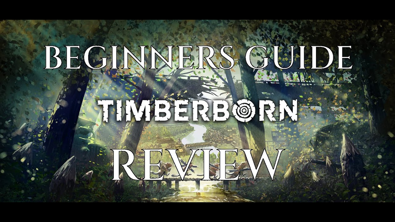 TIMBERBORN BEGINNERS GUIDE and REVIEW - Tutorial Gameplay