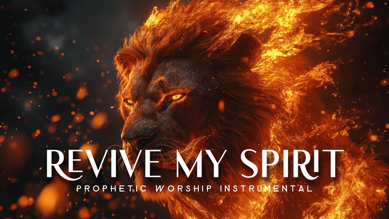Revive My Spirit : Powerful Prophetic Worship Music