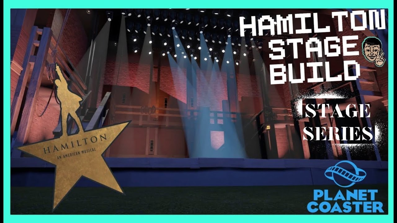 HAMILTON STAGE BUILD! Planet Coaster STAGE SERIES