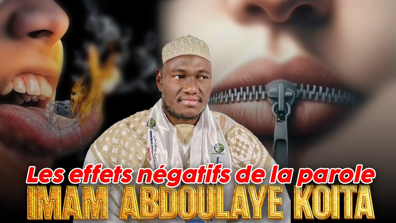 Les effets négatifs de la parole ( Pourquoi se taire est important) par Imam KOÏTA ￼