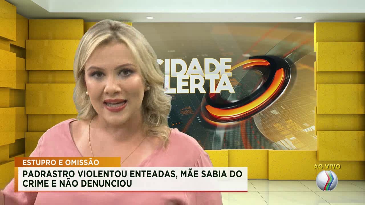 Padrasto violenta enteadas e mãe sabia do crime, em Uberlândia - CIDADE ALERTA MINAS
