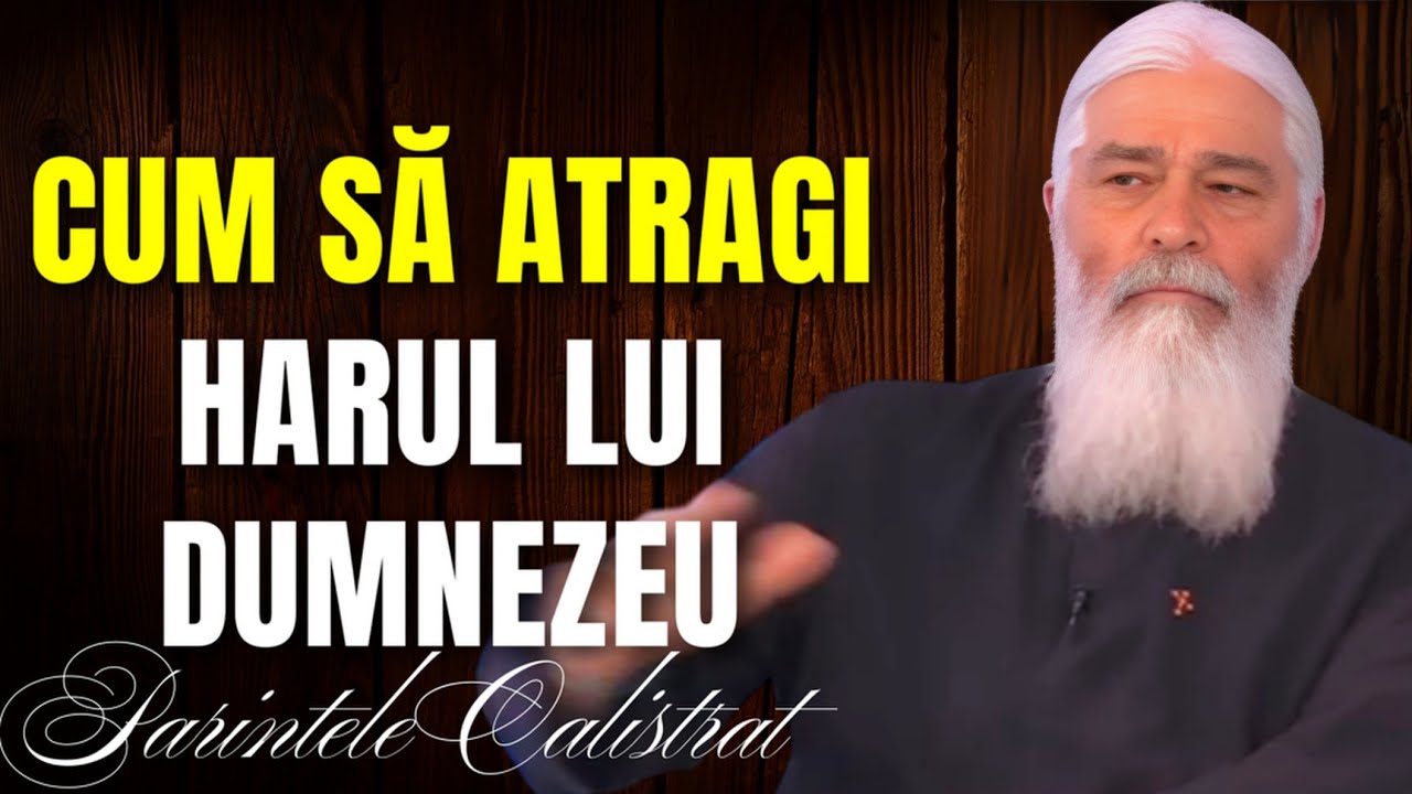 Când trecem prin încercări , harul lui Dumnezeu coboară asupra noastră - Parintele Calistrat