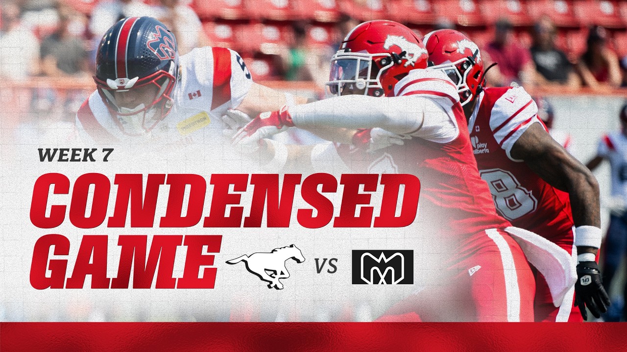 WEEK 7 CONDENSED GAME HIGHLIGHTS | Calgary Stampeders vs Montreal Alouettes | 18.07.26