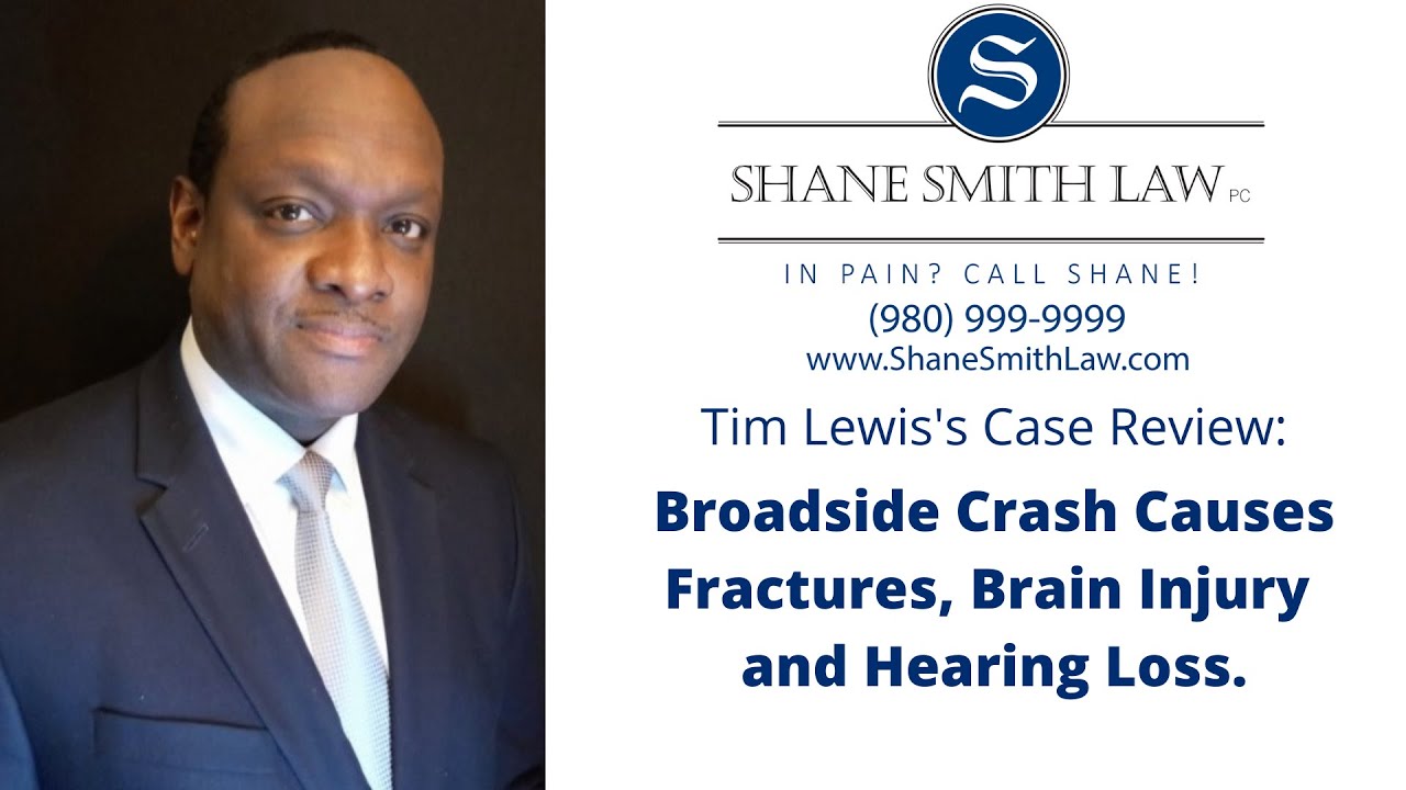 Broadside Crash Causes Fractures, Brain Injury and Hearing Loss - In Pain? Call Shane!