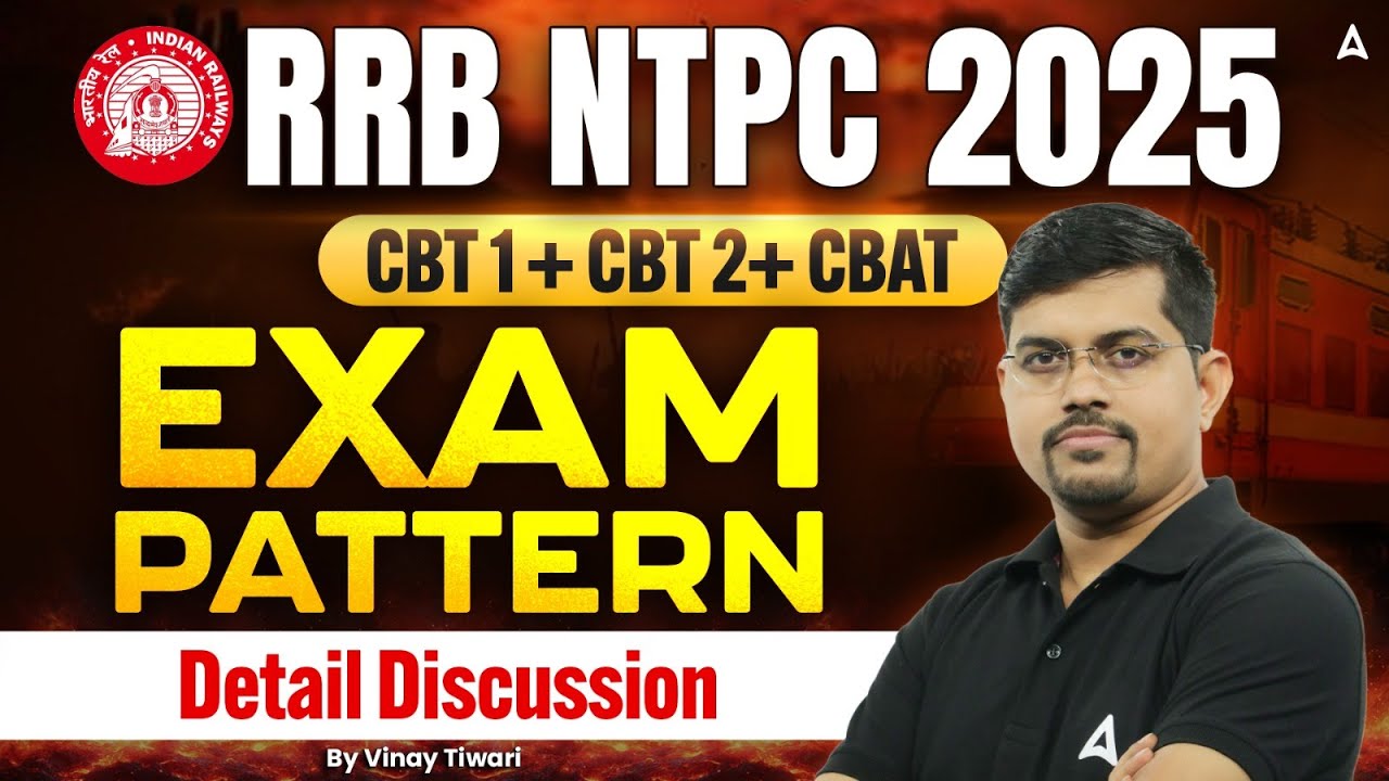 RRB NTPC 2025 Exam Pattern | NTPC CBT 1 + CBT 2 + CBAT Exam Pattern | Complete Details by Vinay Sir