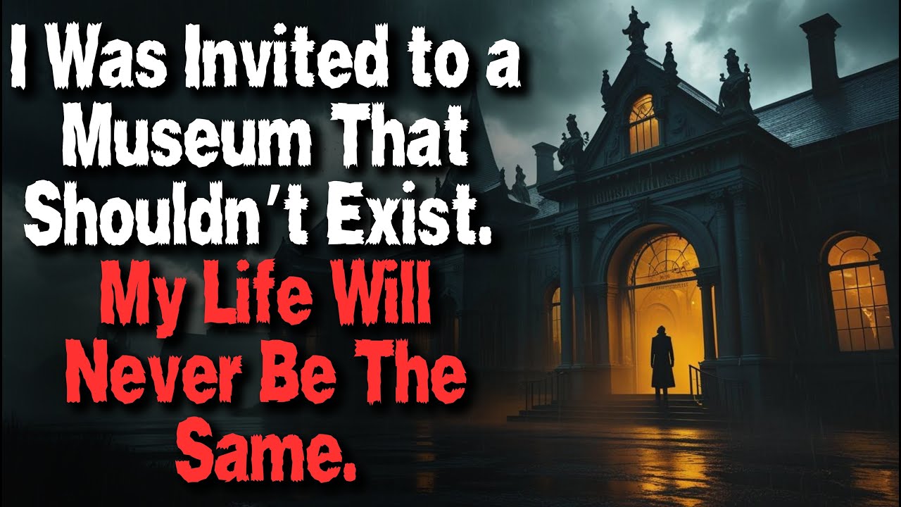 I Was Invited to a Museum That Shouldn't Exist. My Life Will Never Be The Same.