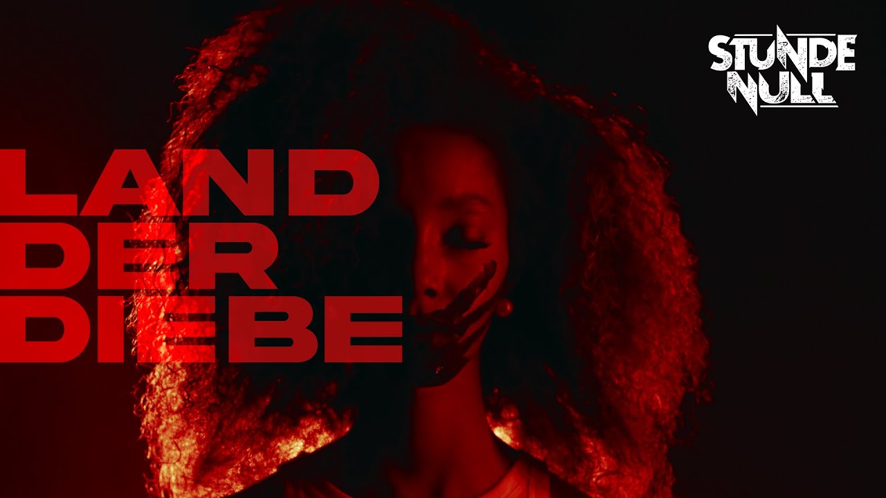Stunde Null - Land der Diebe (Offizielles Video)